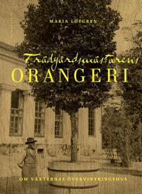 Bokomslag - Trädgårdsmästarens orangeri