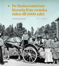 Bokomslag - De finska romernas historia från svenska tiden till 2000-talet