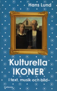 Bokomslag - Kulturella ikoner i text, musik och bild